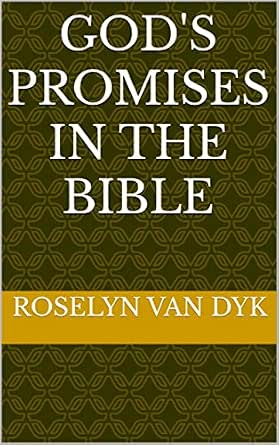 God's Promises in the Bible by Roselyn Van Dyk